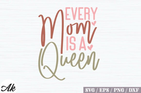 Every Mom is a Queen Retro SVG Design: A Graphics Powerhouse for T-Shirt Designs