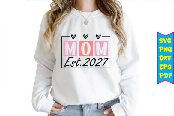 Mom Est.2027 Free Svg Design: A Practical Graphic Asset for Handmade Creators