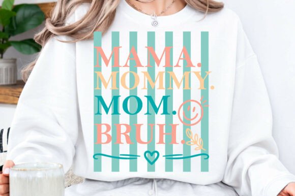 Mother’s Day SVG Mama Mommy Mom Bruh – A Versatile Graphic Design Asset