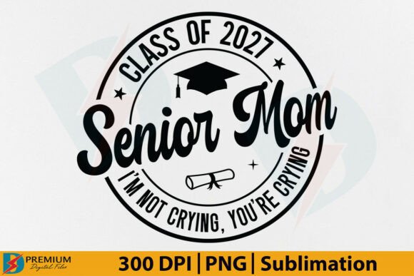 Senior Mom Class of 2027 SVG – A Perfect Graphic for T-Shirt Designs and More